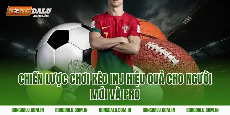 Chiến lược chơi kèo INJ hiệu quả cho người mới và pro