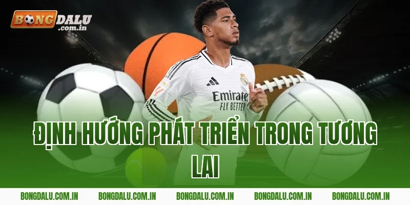 Định Hướng Phát Triển Trong Tương Lai