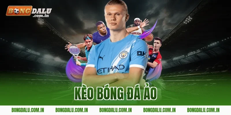 kèo bóng đá ảo