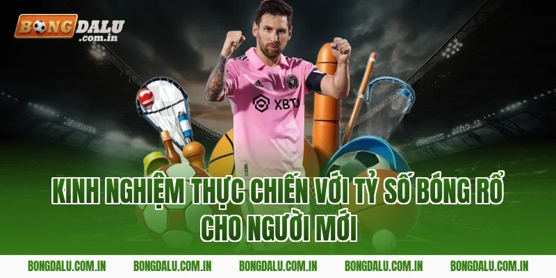 Kinh nghiệm thực chiến với tỷ số bóng rổ cho người mới